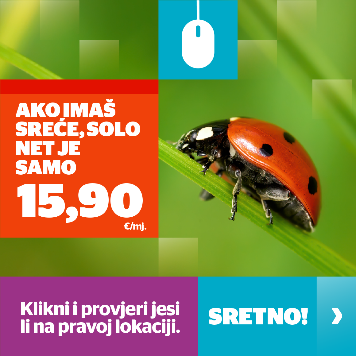 Ako imaš sreće, solo net je samo 15,90 €/mj. Klikni i provjeri jesi li na pravoj lokaciji. 
